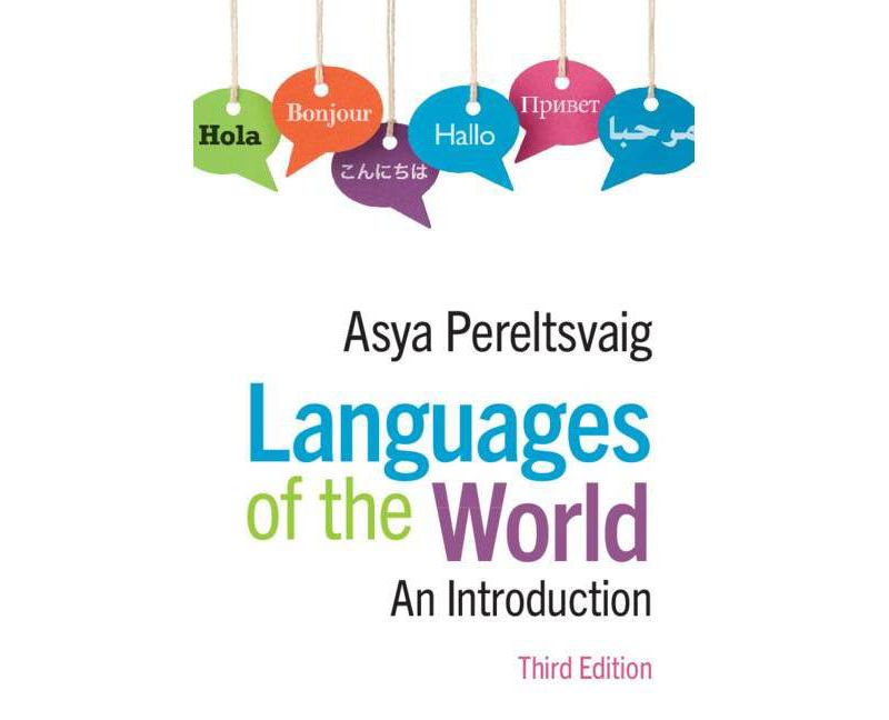 Languages of the World - 3rd Edition by  Asya Pereltsvaig (Paperback)