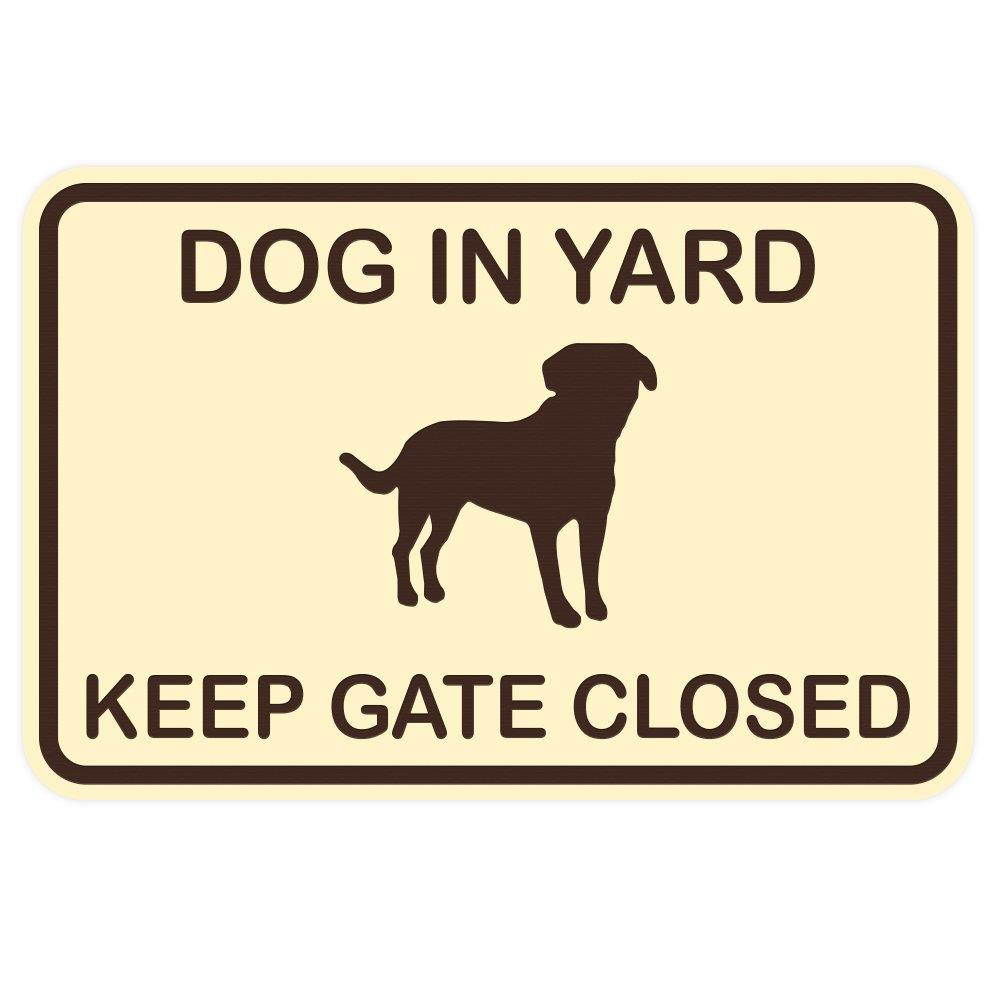 Dog In Yard Keep Gate Closed Wall Door Sign - Ivory / Dark Brown (Large)