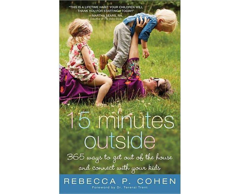 Fifteen Minutes Outside - by Rebecca Cohen (Paperback)
