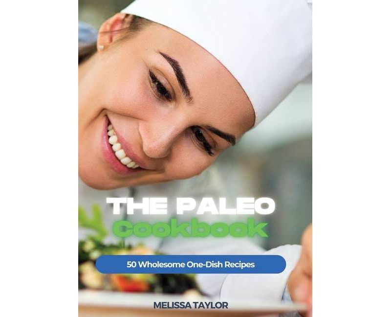 The Paleo Cookbook - (Hardcover)