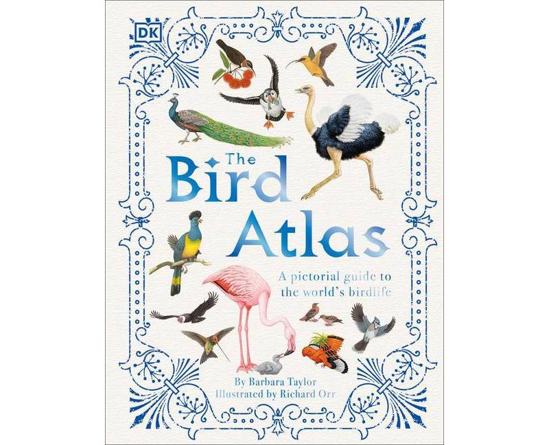 The Bird Atlas - by  Barbara Taylor (Hardcover)