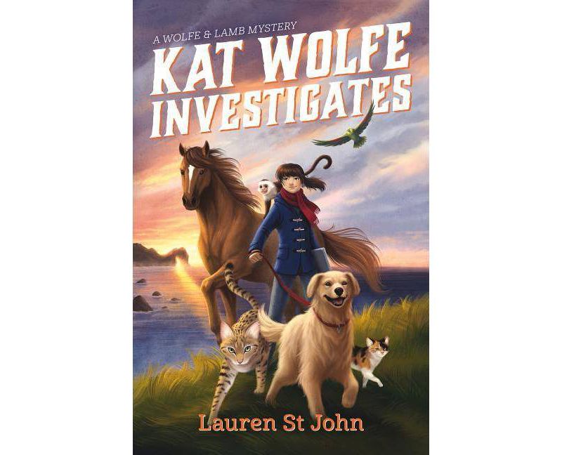 Kat Wolfe Investigates - (Wolfe and Lamb Mysteries, 1) by  Lauren St John (Paperback)