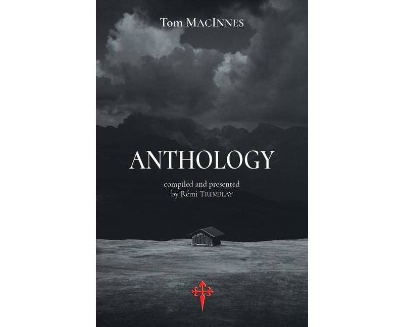 Anthology - by  Tom MacInnes (Paperback)
