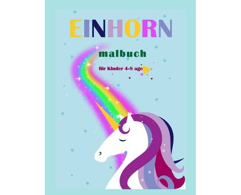 Einhorn malbuch f"ur Kinder 4-8 age - by  Oia Alexan (Paperback)