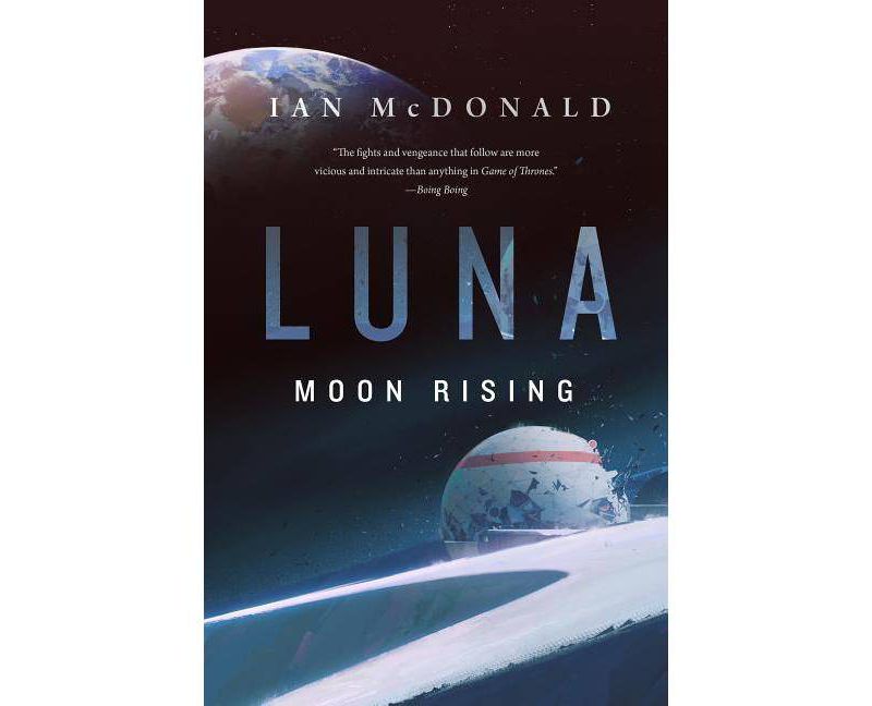 Luna: Moon Rising - (Luna, 3) by  Ian McDonald (Hardcover)