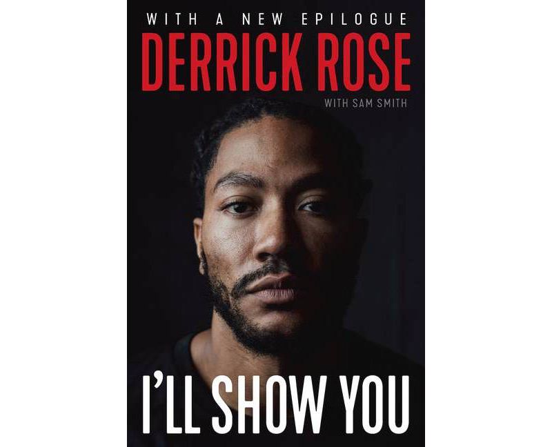 I'll Show You - by Derrick Rose & Sam Smith (Paperback)