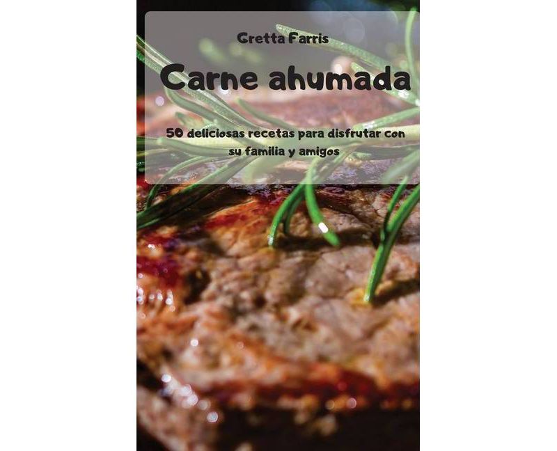 Carne ahumada - (Hardcover)