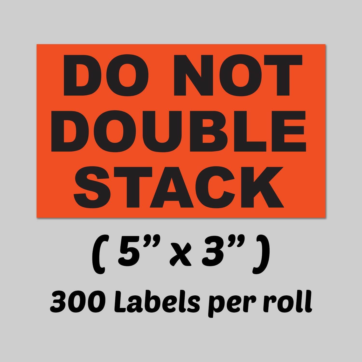 TUCO DEALS - 5" x 3" DO NOT DOUBLE STACK Self Adhesive Warning Shipping Mailing Labels / Stickers (Orange / 300 Labels Per Roll)