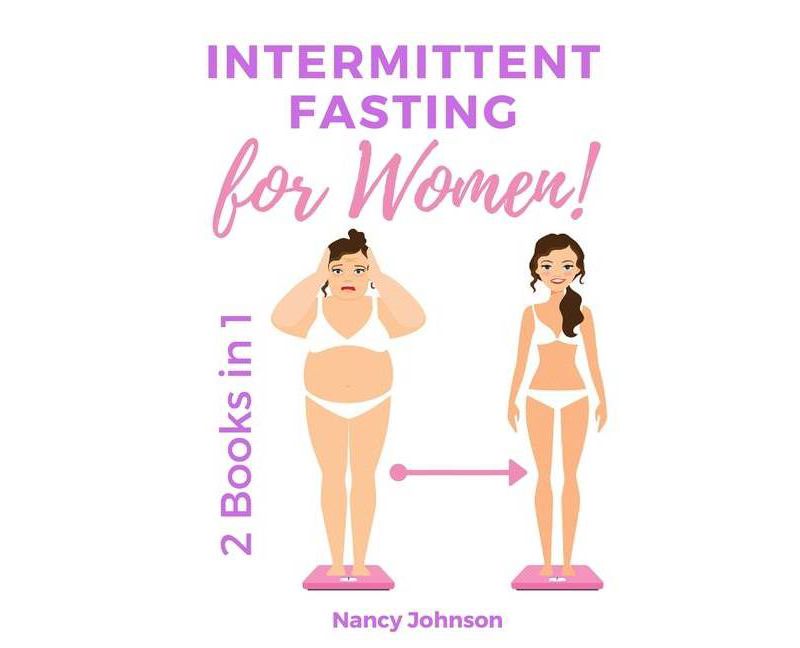 Intermittent Fasting for Women - 2 Books in 1 - by  Nancy Johnson (Paperback)