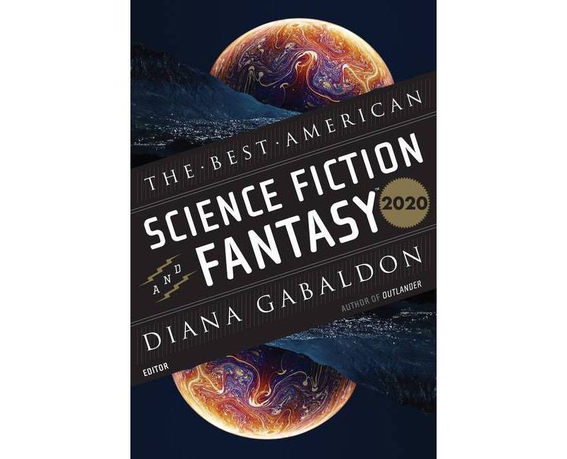 The Best American Science Fiction and Fantasy 2020 - Annotated by  John Joseph Adams & Diana Gabaldon (Paperback)