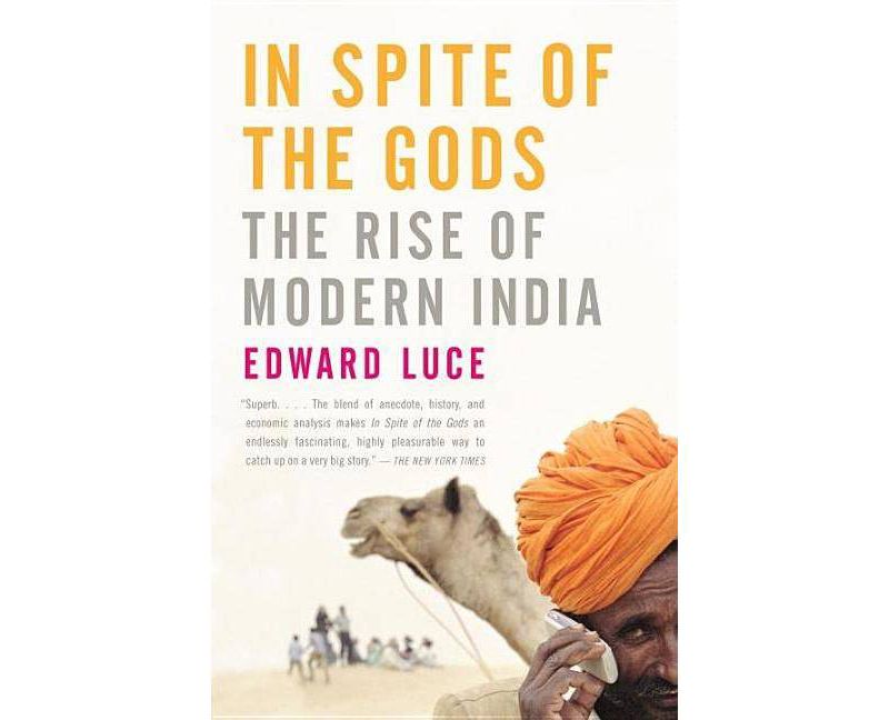 In Spite of the Gods - by  Edward Luce (Paperback)