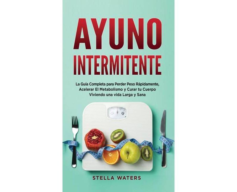 Ayuno Intermitente - by  Stella Waters (Hardcover)