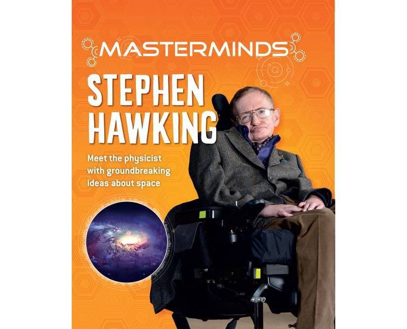Masterminds: Stephen Hawking - by  Izzi Howell (Hardcover)