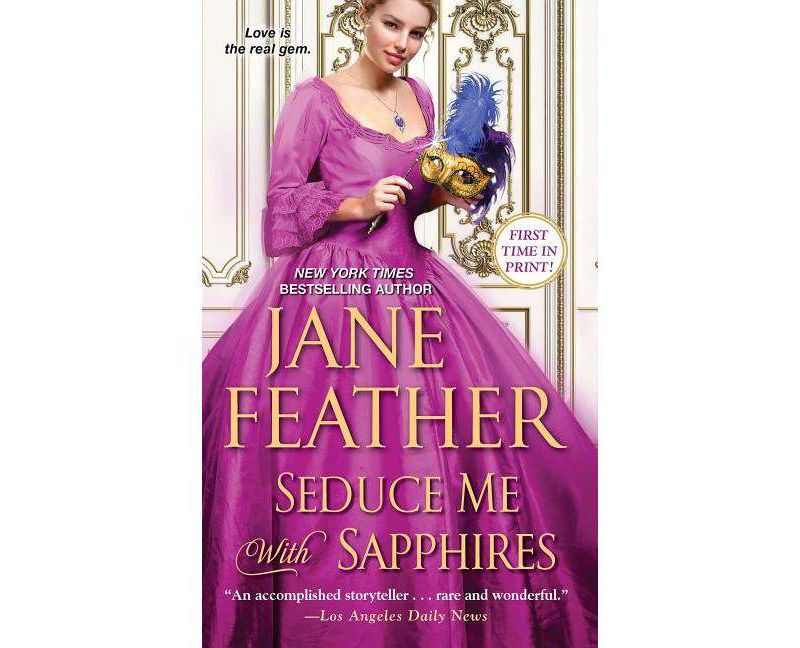 Seduce Me with Sapphires - (London Jewels Trilogy) by  Jane Feather (Paperback)