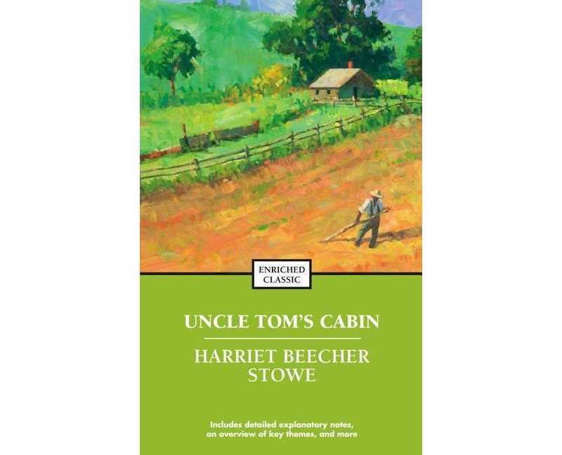 Uncle Tom's Cabin - (Enriched Classics) by  Harriet Beecher Stowe (Paperback)