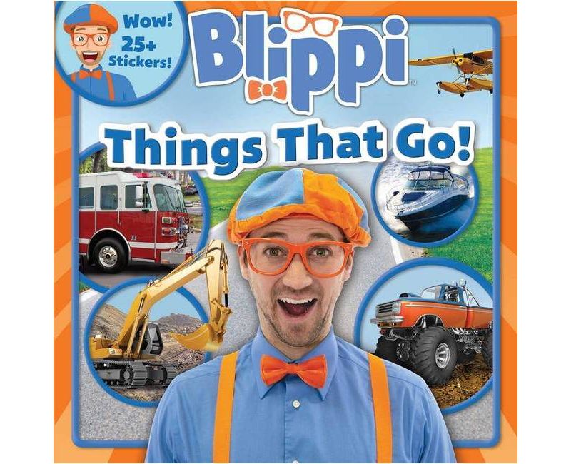 Blippi: Things That Go! - by Thea Feldman (Paperback)