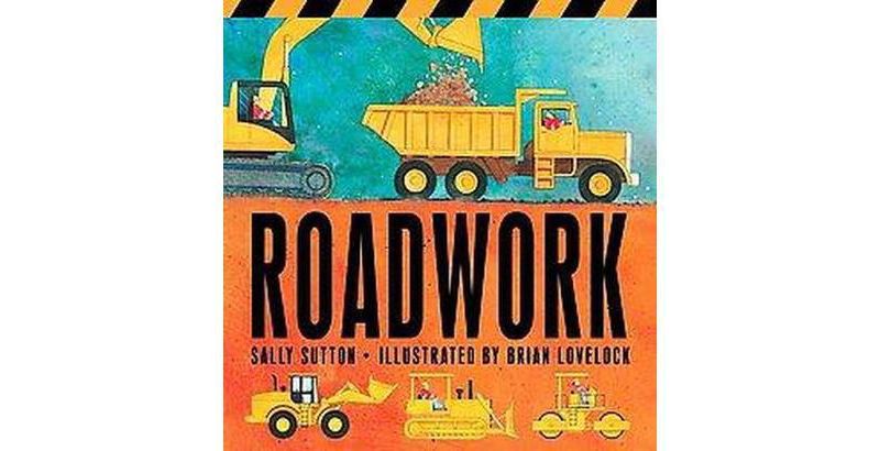 Roadwork by Sally Sutton (Board Book)