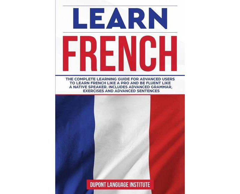 Learn French - by  DuPont Language Institute (Paperback)