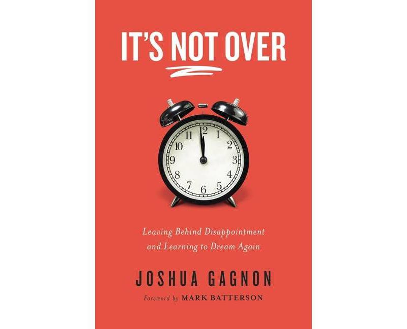 It's Not Over - by  Joshua Gagnon (Paperback)