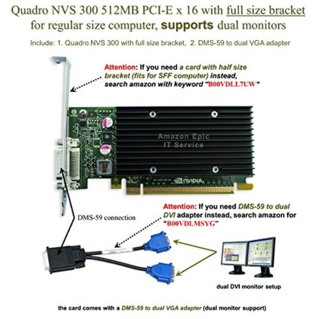 epic it service  quadro nvs 300 pcie x 16 full size bracket, dms59 to dual vga adapter