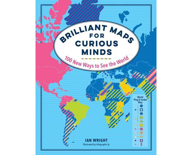Brilliant Maps for Curious Minds - by  Ian Wright (Hardcover)