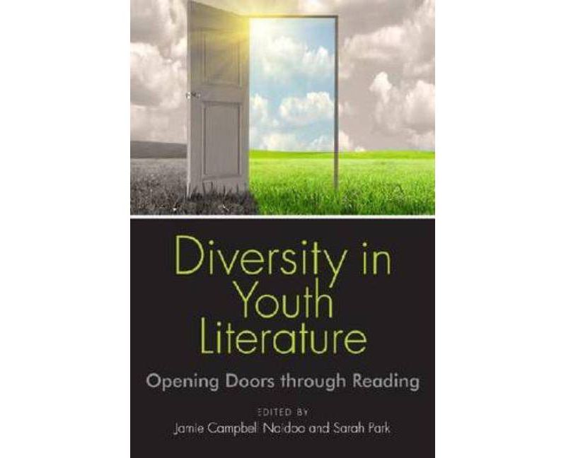 Diversity in Youth Literature - by  Jamie Campbell Naidoo & Sarah Park Dahlen (Paperback)