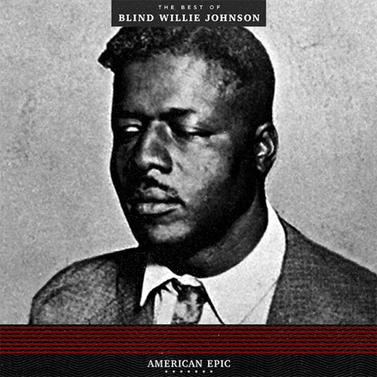 American Epic: The Best of Blind Willie Johnson 180g LP (Vinyl)