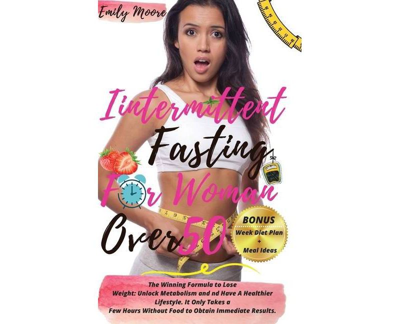 Intermittent Fasting for Woman Over 50 - by  Emily Moore (Hardcover)