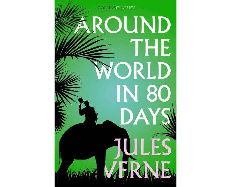 Around the World in Eighty Days (Collins Classics) - by  Jules Verne (Paperback)