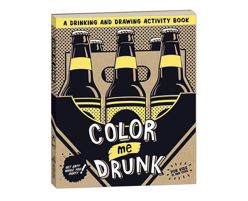 Color Me Drunk : A Drinking and Drawing Activity Book - by Potter Style (Paperback)
