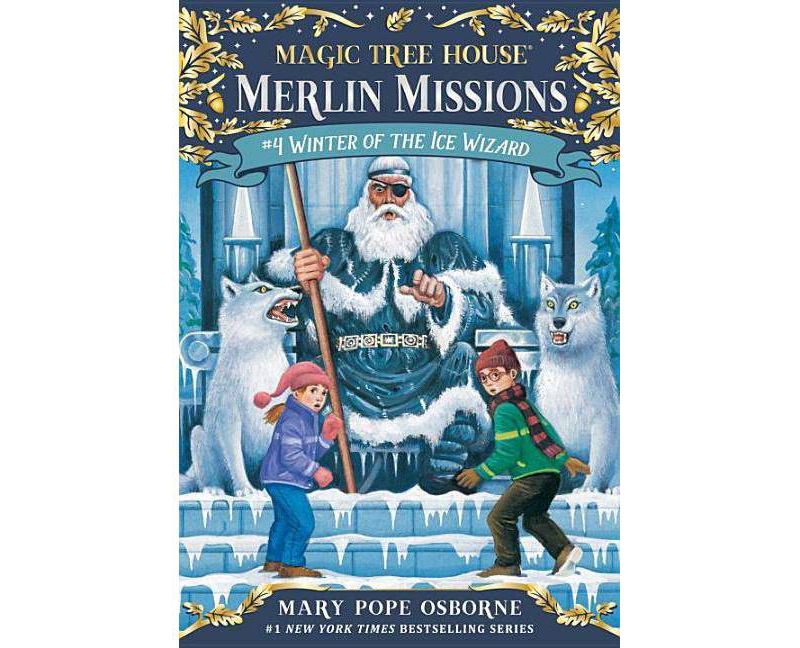 Winter of the Ice Wizard ( Magic Tree House) (Paperback) - by Mary Pope Osborne