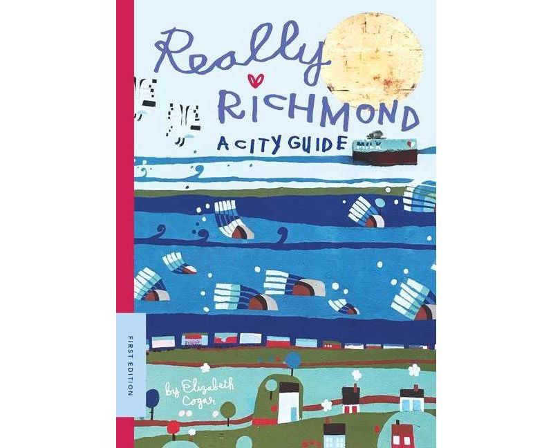 Really Richmond - by  Elizabeth Cogar (Paperback)