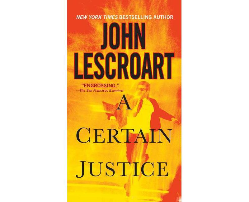 A Certain Justice - (Abe Glitsky) by  John Lescroart (Paperback)