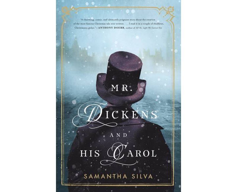 Mr. Dickens and His Carol - by Samantha Silva (Paperback)