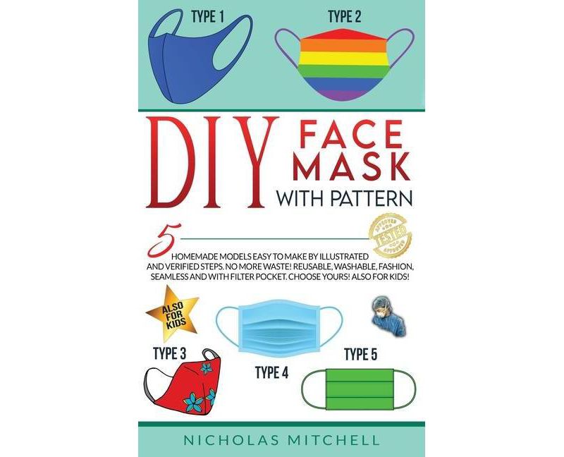 DIY Face Mask with Pattern - by  Nicholas Mitchell (Hardcover)