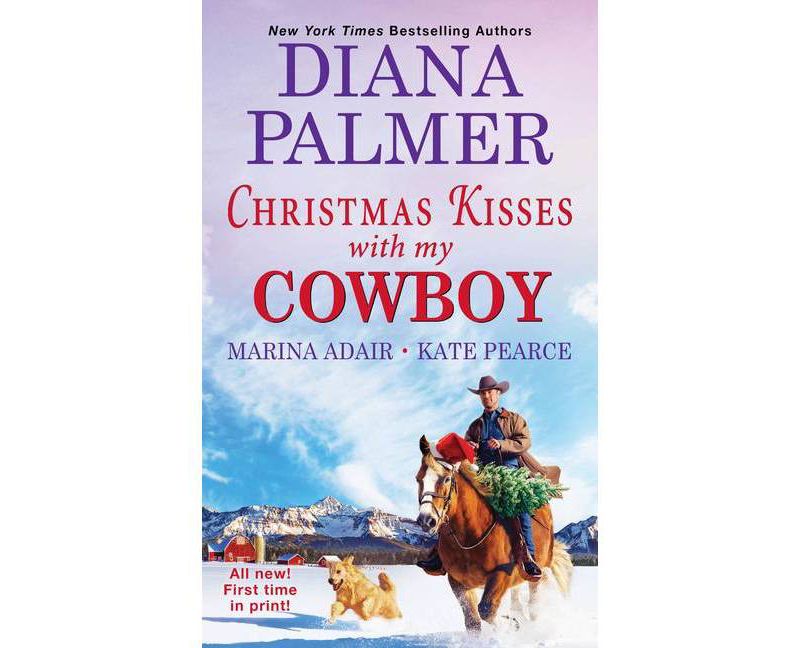 Christmas Kisses with My Cowboy - by Diana Palmer & Marina Adair & Kate Pearce (Paperback)