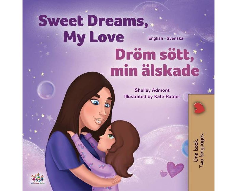 Sweet Dreams, My Love (English Swedish Bilingual Book for Kids) - (English Swedish Bilingual Collection) Large Print (Paperback)
