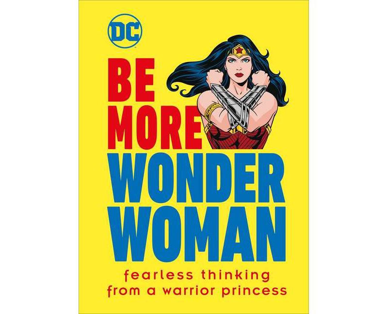 Be More Wonder Woman (Hardcover)