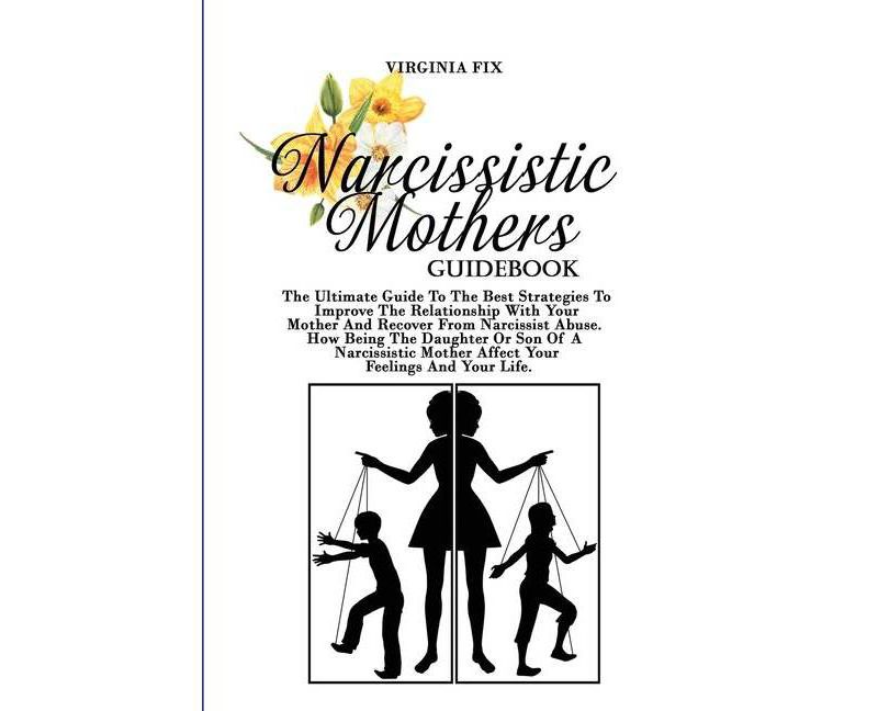 Narcissistic Mother Guidebook - by  Virginia Fix (Paperback)