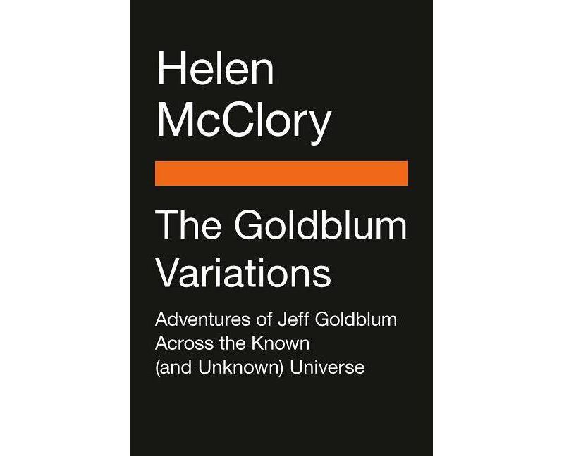 The Goldblum Variations - by  Helen McClory (Paperback)