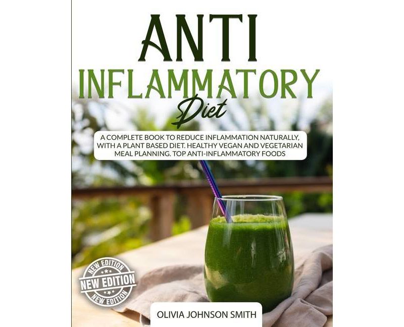 Anti Inflammatory Diet - This Cookbook Includes Many Healthy Detox Recipes (Paperback Version - English Edition)
