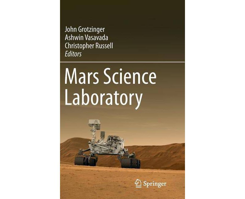 Mars Science Laboratory - by  John Grotzinger & Ashwin Vasavada & Christopher Russell (Hardcover)