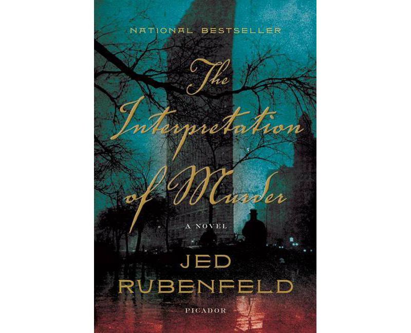 The Interpretation of Murder - by  Jed Rubenfeld (Paperback)
