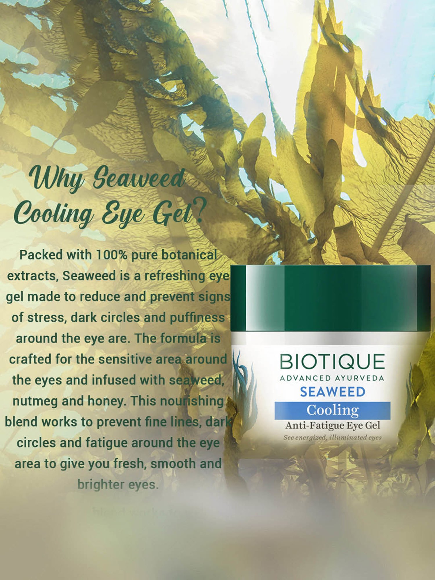 BIOTIQUE Seaweed Cooling Anti-Fatique Eye Gel - 15 gm