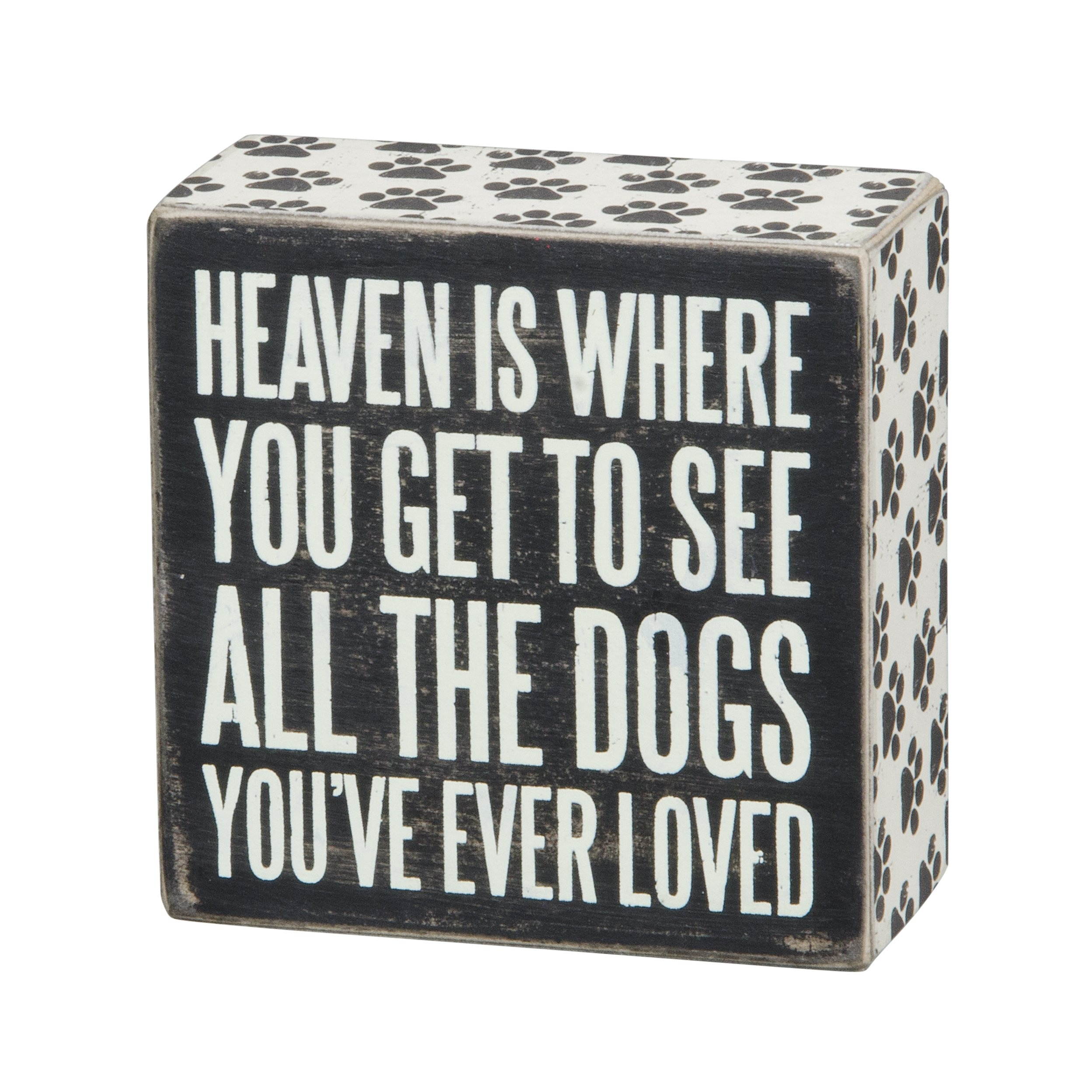 All the Dogs You've Ever Loved Box Sign by Primitives by Kathy