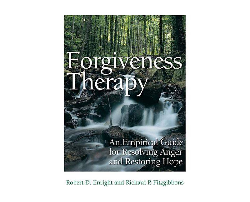 Forgiveness Therapy - 2nd Edition by  Robert D Enright & Richard P Fitzgibbons (Hardcover)