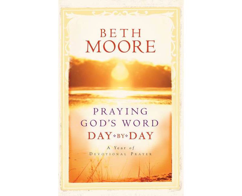 Praying God's Word Day by Day (Hardcover) by Beth Moore