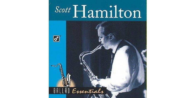 Scott Hamilton - Ballad Essentials: Scott Hamilton (CD)