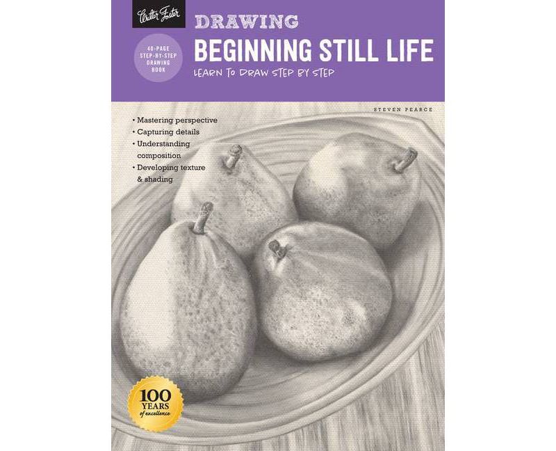 Drawing: Beginning Still Life - (How to Draw & Paint) by  Steven Pearce (Paperback)
