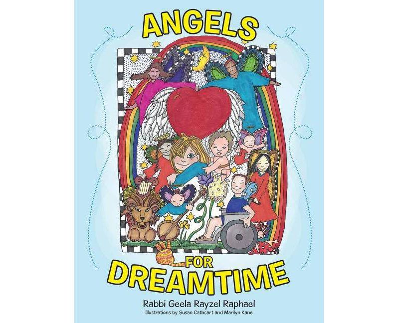 Angels for Dreamtime - by  Rabbi Geela Rayzel Raphael (Paperback)